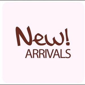 NEW ARRIVALS!!!
